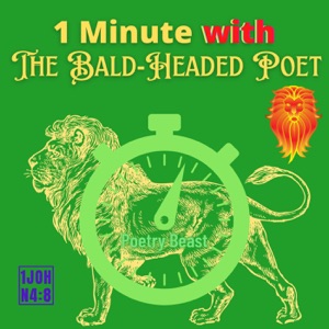 1 Minute with The Bald-Headed Poet