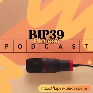 Bip39 Phrase Podcast