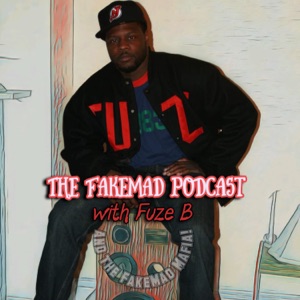 FakeMad Podcast with Fuze B
