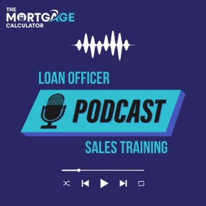 Loan Officer Sales Training with The Mortgage Calculator