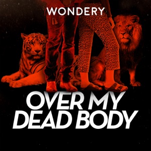 Listen to Over My Dead Body Podcast