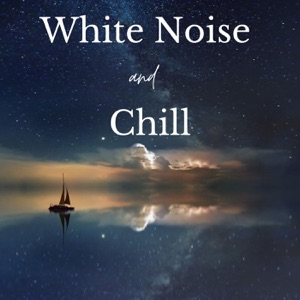 White Noise and Chill